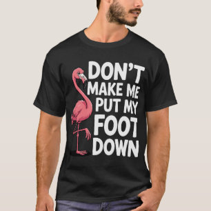 Funny Flamingo Design Pink Bird Flamingo T-Shirt