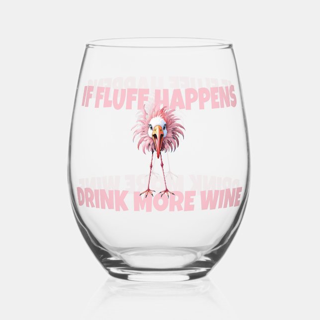 Funny Flamingo Fluff Happens Stemless Wine Glass (Back)