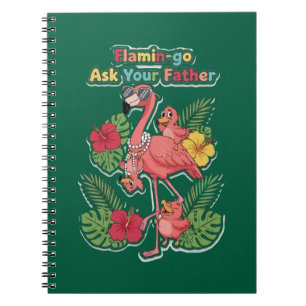 Funny Flamingo Mum Ask Your Father Retro Tropical  Notebook