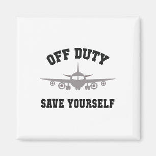 Funny Flight Attendant Off Duty Save Yourself Girl Magnet