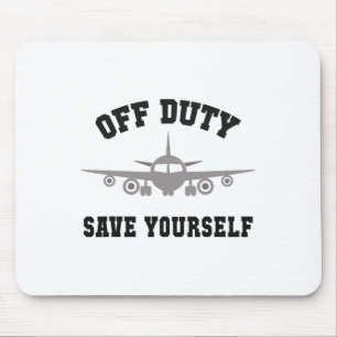 Funny Flight Attendant Off Duty Save Yourself Girl Mouse Pad