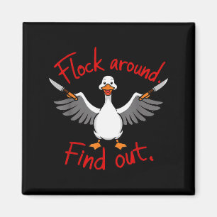 Funny Flock Around Find Out Sarcastic Duck Joke Me Magnet