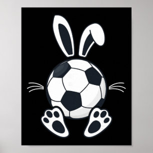 Funny Floppy Bunny Ears Soccer Lovers Cute Rabbit Poster