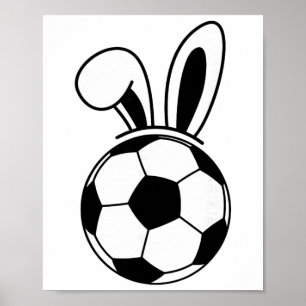 Funny Floppy Bunny Ears Soccer Lovers Cute Rabbit Poster