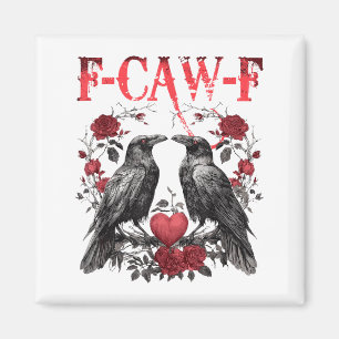 Funny Floral Heart Raven F-caw-f Anti Valentin's D Magnet