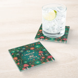Funny Floral Mushroom No Filter Quote Glass Coaster