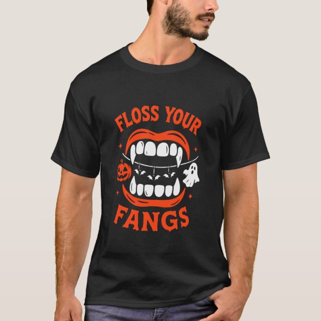 Funny Floss Your Fangs Dentist Halloween Teeth T-Shirt (Front)