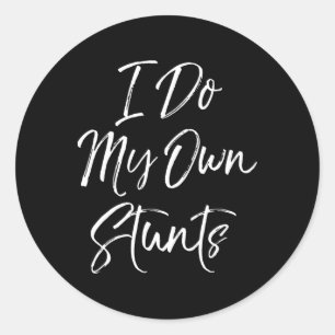 Funny Flyer Cheerleader Gift For Girls I Do My Own Classic Round Sticker