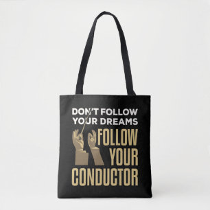 Funny Follow Your Conductor Orchestra Leader Tote Bag