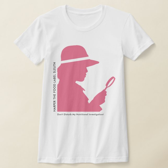 Funny Food Label Quip Blush Pink Silhouette Sleuth T-Shirt (Laydown)