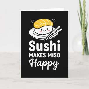 funny food lover Japanese Sushi Makes Miso Happy Card