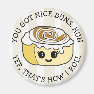 Funny Food Magnet, silly quotes by Cinnamon Roll Magnet