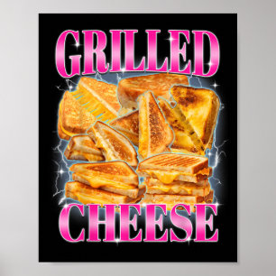 Funny Food Meme Grilled Cheese Sandwiches Food Lov Poster
