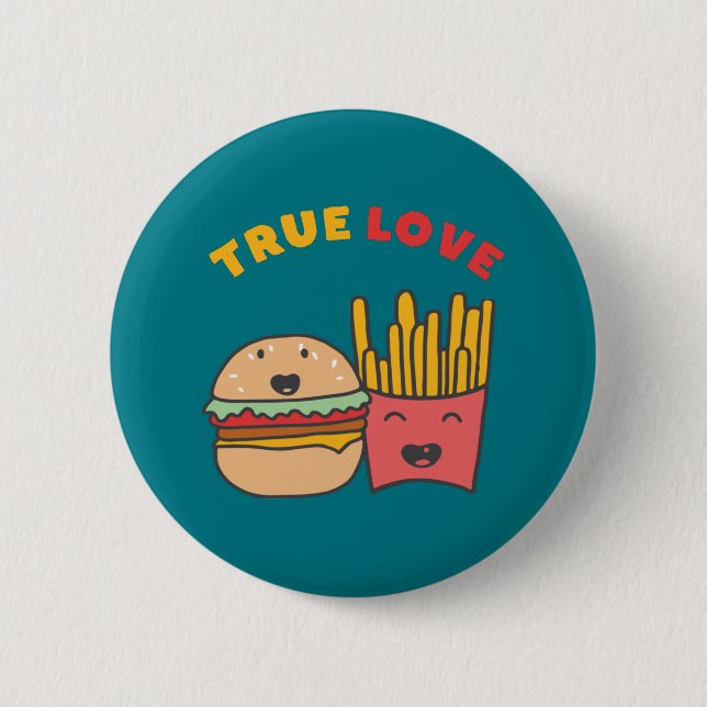 Funny Food Puns True Love Like Burger and Fries 6 Cm Round Badge (Front)