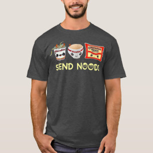 Funny Food Ramen Noodle Japanese Send Noods Bowl C T-Shirt
