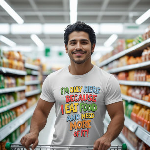 Funny Foodie Gift, Supermarket shopping, humour T-Shirt