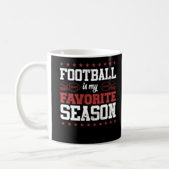 Funny Football Is My Favourite Season Coffee Mug (Left)
