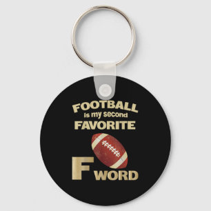 Funny Football Is My Second Favourite F Word Quote Key Ring