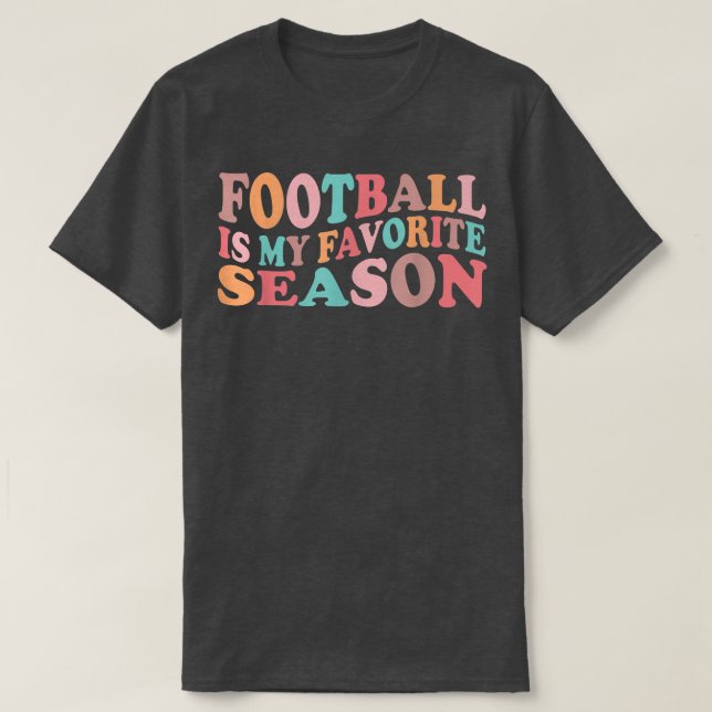 Funny Football Lover Sports Football Is My Favorit T-Shirt (Design Front)