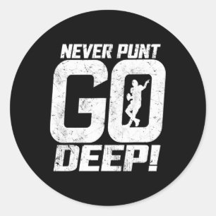 Funny Football Quarterback Never Punt Go Deep Qb F Classic Round Sticker
