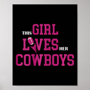 Funny Football Quote This Girl Loves Her Cowboys C Poster