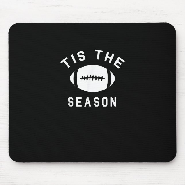 Funny Football Tis The Season Mouse Pad (Front)