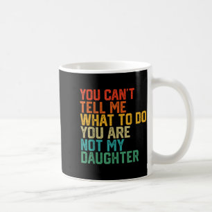 Funny For Father Dad From Daughter Father's Day Da Coffee Mug