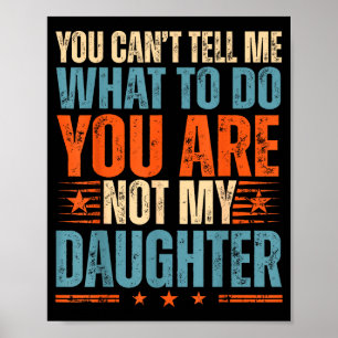 Funny For Father Dad From Daughter Father's Day Da Poster