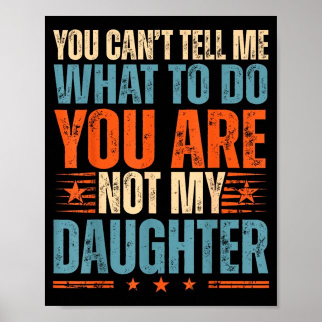 Funny For Father Dad From Daughter Father's Day Da Poster (Front)