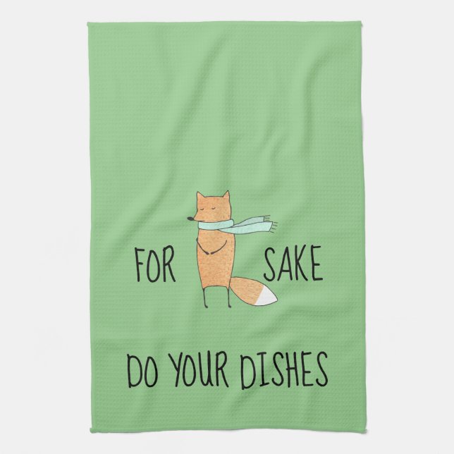 Funny For Fox Sake Do Dishes Tea Towel (Vertical)