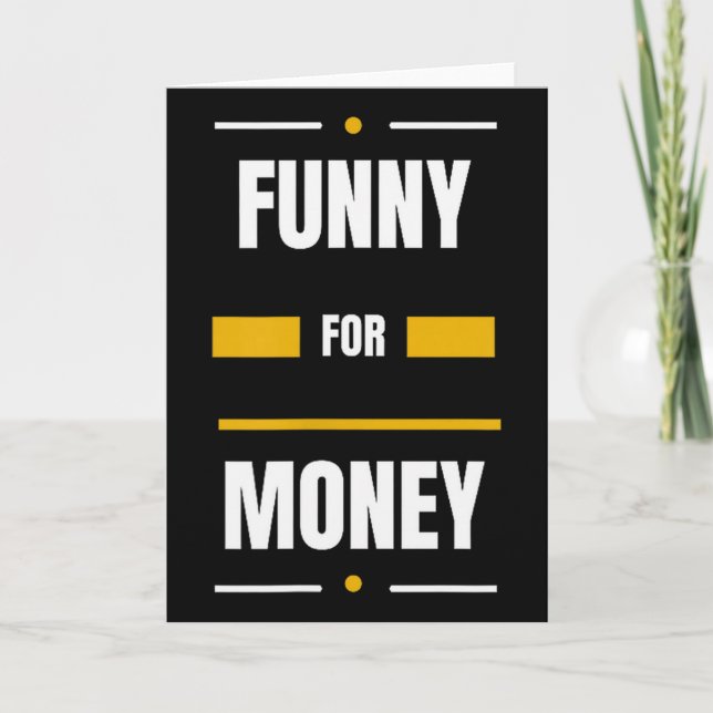 Funny For Money  Card (Front)