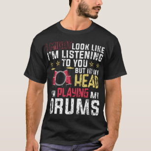 Funny For Music Lovers Drum T-Shirt