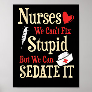 Funny For Nurses We Can't Fix Stud But We Can Seda Poster
