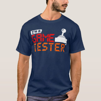 Funny   for Video Game Players Game Tester  T-Shirt