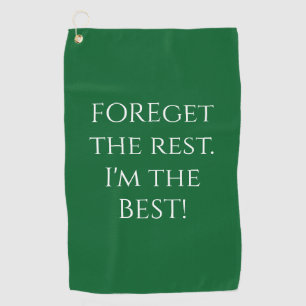Funny FOREget The Rest Quote Green Golf Towel