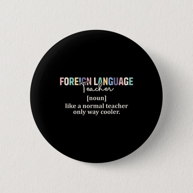 Funny Foreign Language Teacher Definition Back To  6 Cm Round Badge (Front)