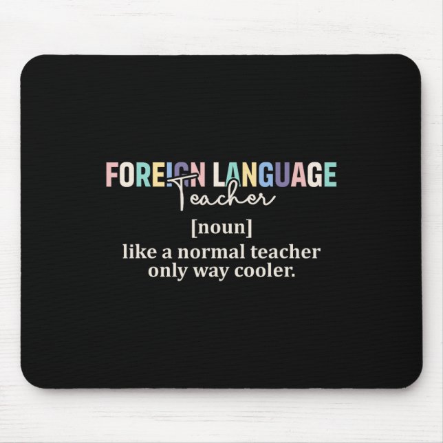 Funny Foreign Language Teacher Definition Back To  Mouse Pad (Front)