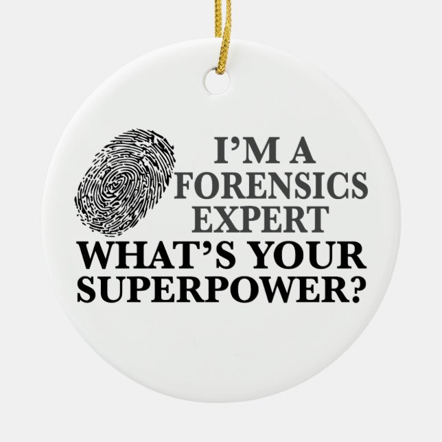 Funny Forensics Expert Ceramic Ornament (Front)