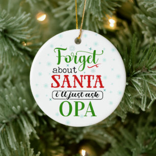 Funny Forget Santa OPA Christmas Ornament