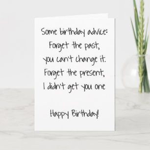 Funny "Forget the Present" Sarcastic Birthday Card