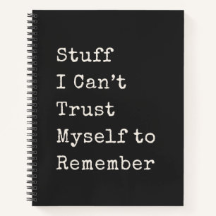 Funny Forgetful People Life Saying Quote Black Notebook