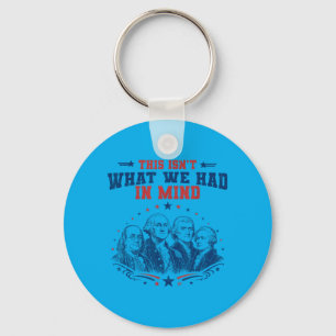Funny Founding Fathers Patriotic Usa Liberal 4th Key Ring