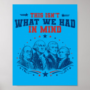 Funny Founding Fathers Patriotic Usa Liberal 4th Poster