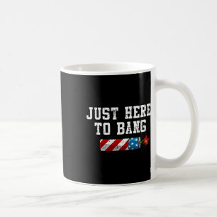 Funny Fourth Of July 4th Of July I'm Just Here To Coffee Mug