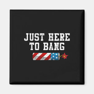 Funny Fourth Of July 4th Of July I'm Just Here To Magnet