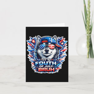 Funny fourth of july bruh siberian husky dog card