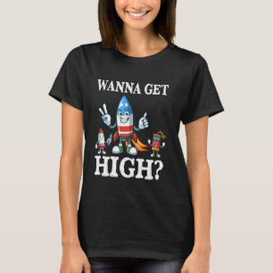 Funny Fourth of July Wanna Get High Fireworks Meme T-Shirt