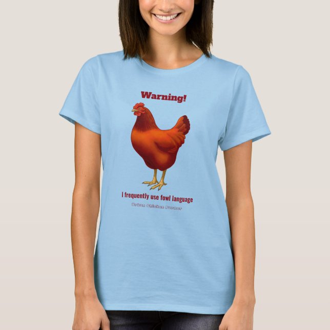 Funny Fowl Language Urban Chicken Farmer Red Hen T-Shirt (Front)