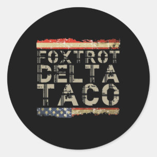 Funny Foxtrot Delta Taco3 Classic Round Sticker
