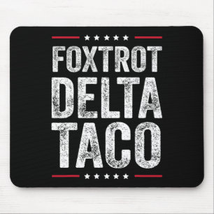 Funny Foxtrot Delta Taco6 Mouse Pad